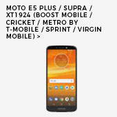 Moto E5 Plus / Supra / XT1924 (Boost Mobile / Cricket / Metro by T-Mobile / Sprint / Virgin Mobile)