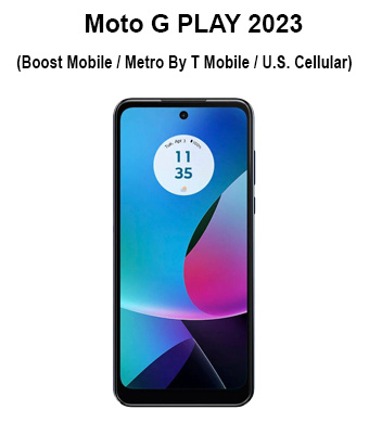 MOTO G PLAY 2023 (Boost Mobile / Metro By T Mobile / U.S. Cellular)